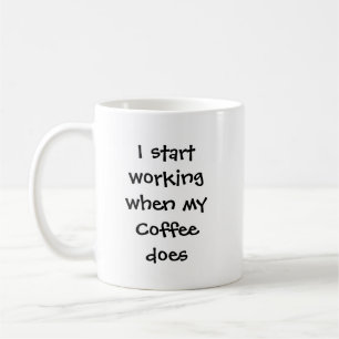 Mug Je commence à travailler quand le café fait un dev
