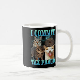 Mug Je commets une fraude fiscale Mème de chat drôle G
