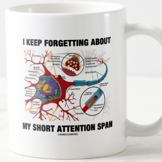 Mug Je continue à oublier ma durée d'attention courte