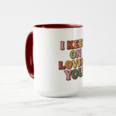Mug Je Continue À T'Aimer Romantique (Devant gauche)