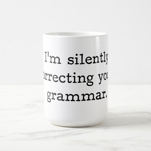 Mug Je corrige silencieusement votre grammaire (Centre)