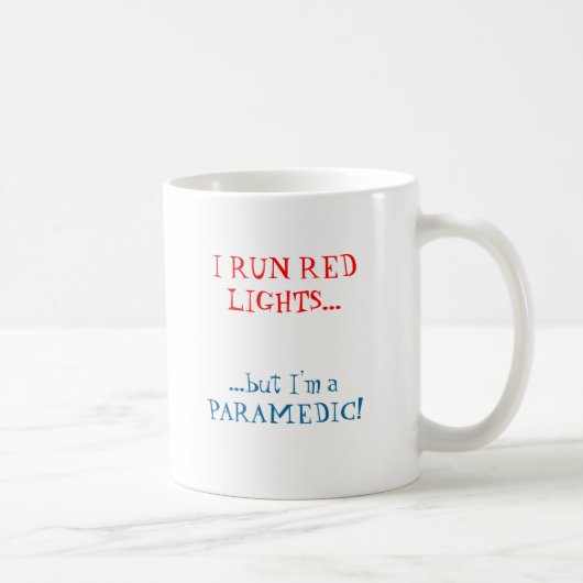 Mug JE COURS LES LUMIÈRES ROUGES…,… mais je suis un (Droite)