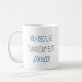 Mug Je cours puisqu'il rend mon sembler de bout Nice (Gauche)