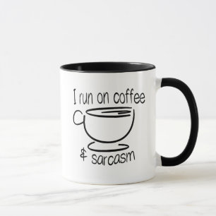 Mug Je cours sur le café et les sarcasmes