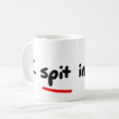 Mug Je crache dedans (Devant gauche)