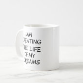 Mug Je crée la vie de mes rêves, citations positives (Devant gauche)