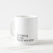 Mug Je crée mes propres heureusement pour toujours (Devant gauche)