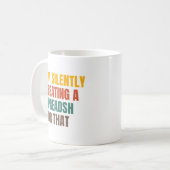 Mug Je Crée Silencieusement Un Tableau Pour Cela (Devant gauche)
