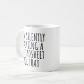 Mug Je crée silencieusement une feuille de calcul pour (Devant gauche)