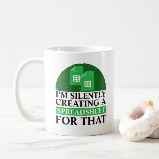 Mug Je crée silencieusement une feuille de calcul pour (Avec donut)