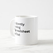 Mug Je crée silencieusement une feuille de calcul pour (Devant gauche)