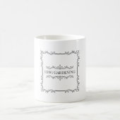 Mug Je creuse le jardinage (Centre)