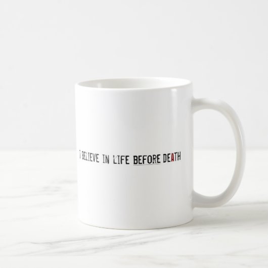 Mug Je crois à la vie avant la mort (Droite)