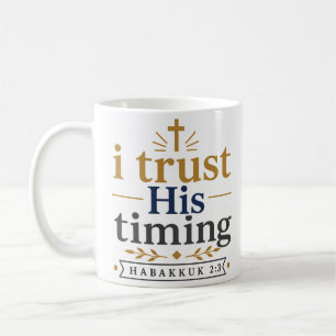 Mug Je crois en son timing Citation de verset biblique