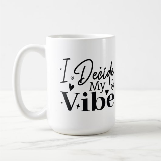 Mug Je décide de ma vibration – Citation motivationnel (Gauche)