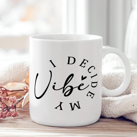 Mug "Je décide ma Vibe" Inspiration noir et blanc