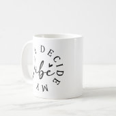 Mug "Je décide ma Vibe" Inspiration noir et blanc (Devant gauche)