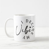 Mug "Je décide ma Vibe" Inspiration noir et blanc (Gauche)