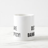 Mug Je déclare la faillite drôle (Centre)