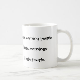 Mug Je déteste des matins de haine de personnes de