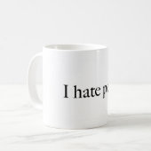 MUG JE DÉTESTE DES PERSONNES (Devant gauche)