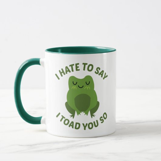 Mug Je Déteste Dire Que Je Vous Ai Pris Ainsi (Gauche)