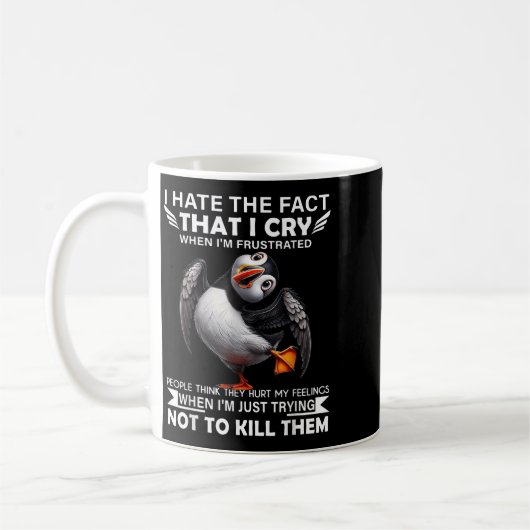 Mug Je Déteste Le Fait Que Je Pleure Quand Je Suis Fru (Gauche)