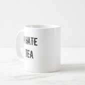 MUG JE DÉTESTE LE THÉ (Devant gauche)