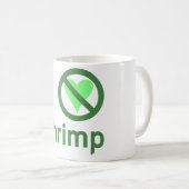 Mug Je déteste les crevettes pas d'amour (Devant droit)