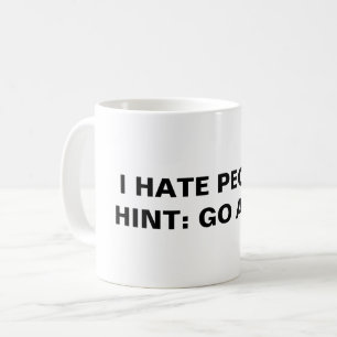 Mug Je Déteste Les Gens (Indication : Pars-En)