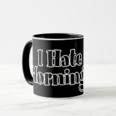 Mug Je Déteste Les Matins ! -mug (Devant gauche)