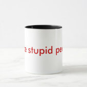 Mug Je déteste les personnes stupides (Centre)