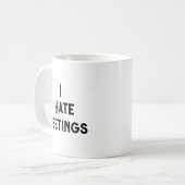 Mug Je Déteste Les Réunions J'Ai Survécu À Une Autre C (Devant gauche)