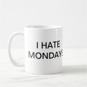 MUG JE DÉTESTE LUNDI (Gauche)