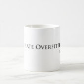 Mug Je déteste Overfitting (Centre)