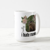 Mug Je déteste vraiment courir (avec Woodchuck rêveur) (Devant droit)