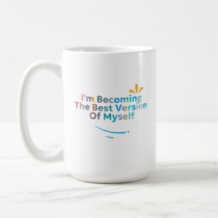Mug Je deviens la meilleure version de moi