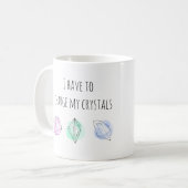 Mug Je Dois Charger Mes Cristaux Modernes (Devant gauche)