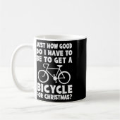 Mug Je Dois Être Bon Pour Obtenir Un Vélo Pour (Gauche)