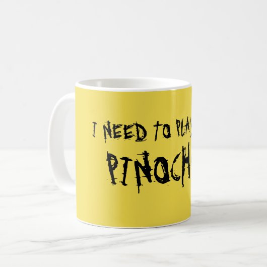 MUG "JE DOIS JOUER UN CERTAIN PINOCHLE ! " (Devant gauche)