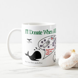 Mug Je donnerai quand par RoseWrites