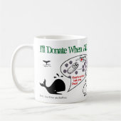 Mug Je donnerai quand par RoseWrites (Gauche)