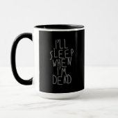 Mug Je dormirai quand je suis mort (Gauche)