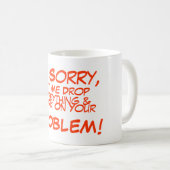 Mug _je être désolé, laisser laisser tomber, tout et, (Devant droit)
