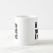 Mug je fais ce que je veux (Centre)