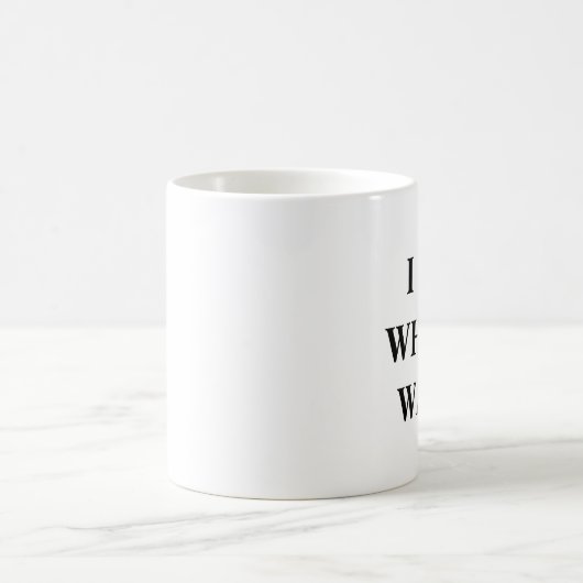 Mug Je fais ce que je veux (Centre)