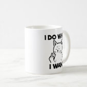 Mug Je Fais Ce Que Je Veux Chat (Devant droit)