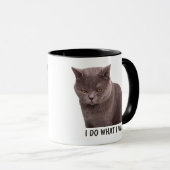 Mug Je Fais Ce Que Je Veux Un Chat Amusant (Devant droit)