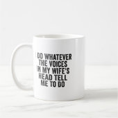 Mug Je Fais Ce Que Les Voix De Ma Tête De Femme Me Dis (Gauche)