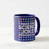 MUG JE FAIS DE GRANDS JOKES SCIENTIFIQUES PÉRIODIQUEME (Devant droit)